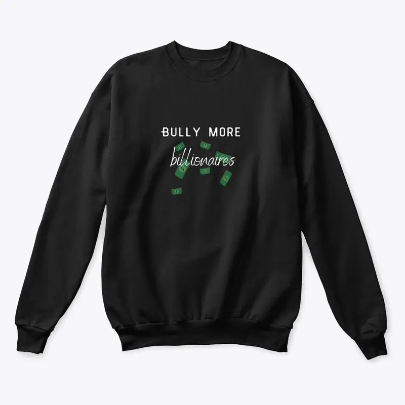 Bully More Billionaires